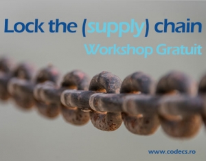 Workshop GRATUIT  -   Lock the (supply) chain - 5 octombrie 2017