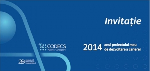 2014 - anul proiectului meu de dezvoltare a carierei | Invitatie CODECS Bucuresti