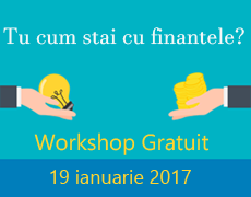Tu cum stai cu "finantele" ?   | Workshop Gratuit |